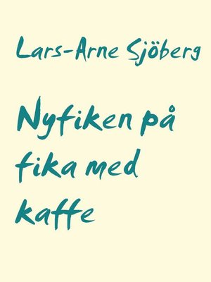 cover image of Nyfiken på fika med kaffe